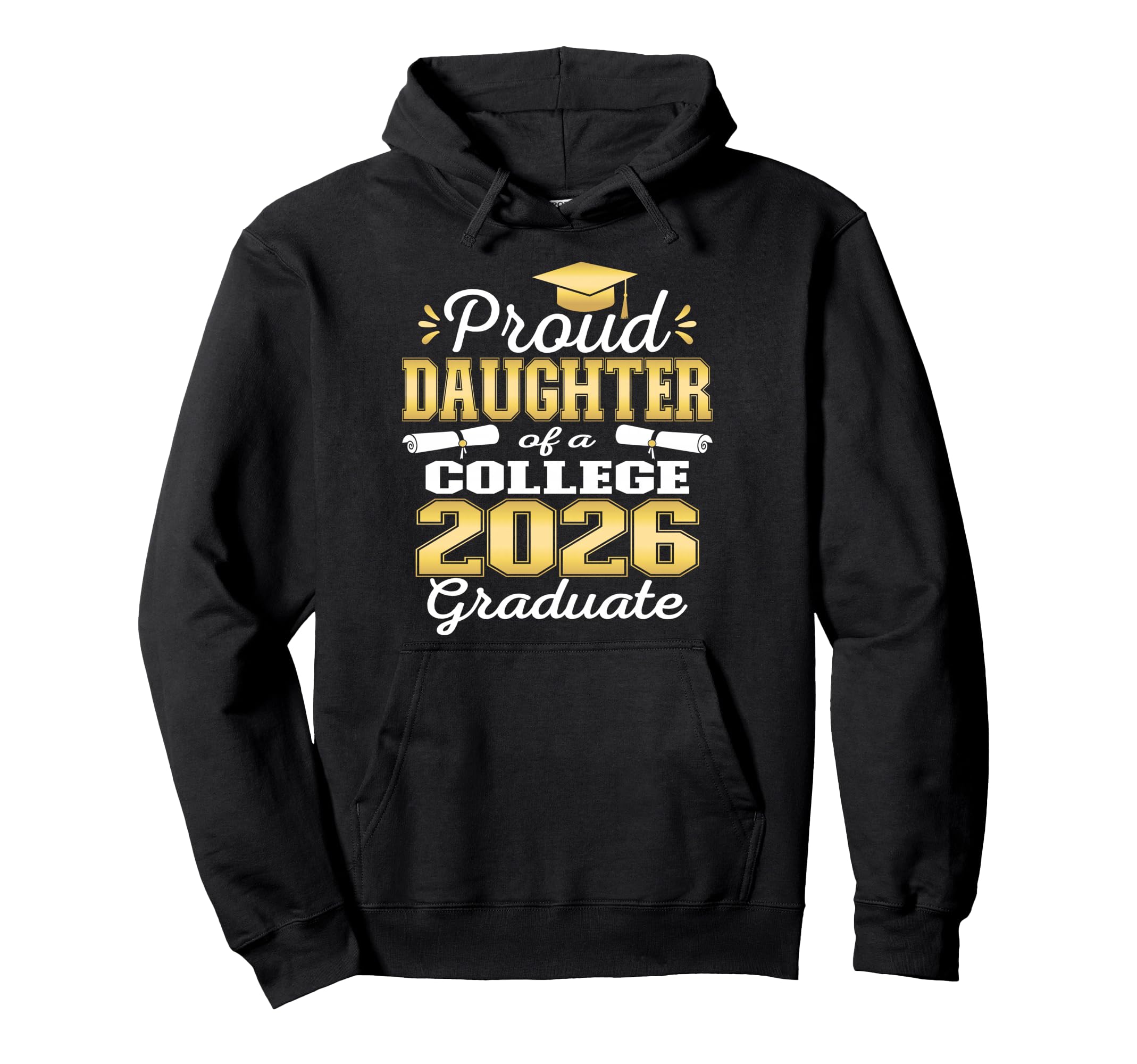 Proud Daughter 2026 College Graduate Hoodie - Streetwear Style Men Women - T-Shirt, Sweatshirt, Hoodie