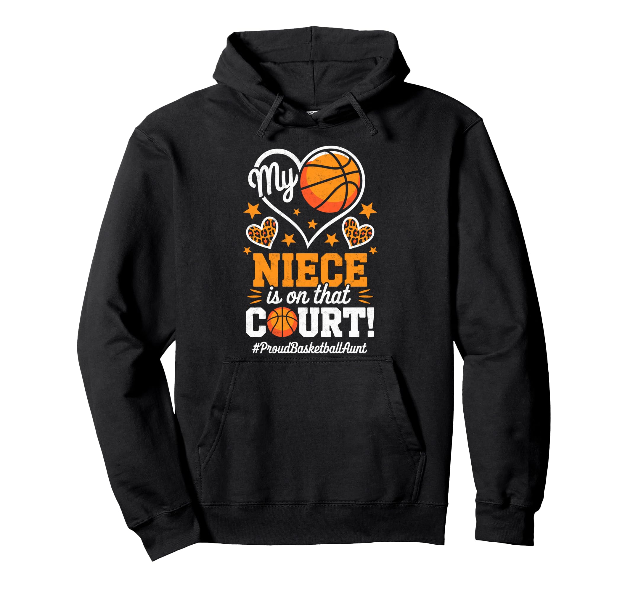 My Niece That Court Proud Basketball Hoodie - Casual Everyday Wear Unisex - T-Shirt, Sweatshirt, Hoodie