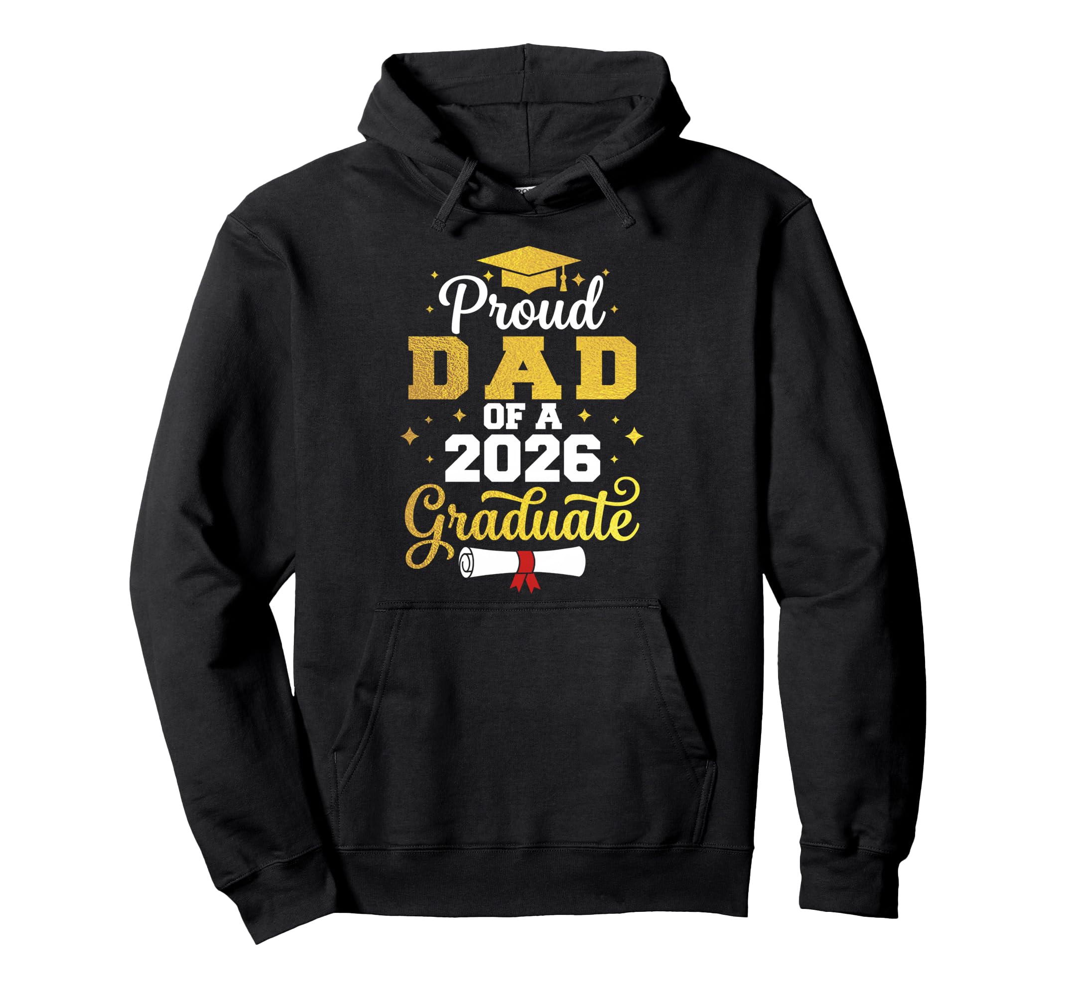 Proud Dad Class 2026 Graduate Dad Hoodie - Trendy Graphic Men Women - T-Shirt, Sweatshirt, Hoodie