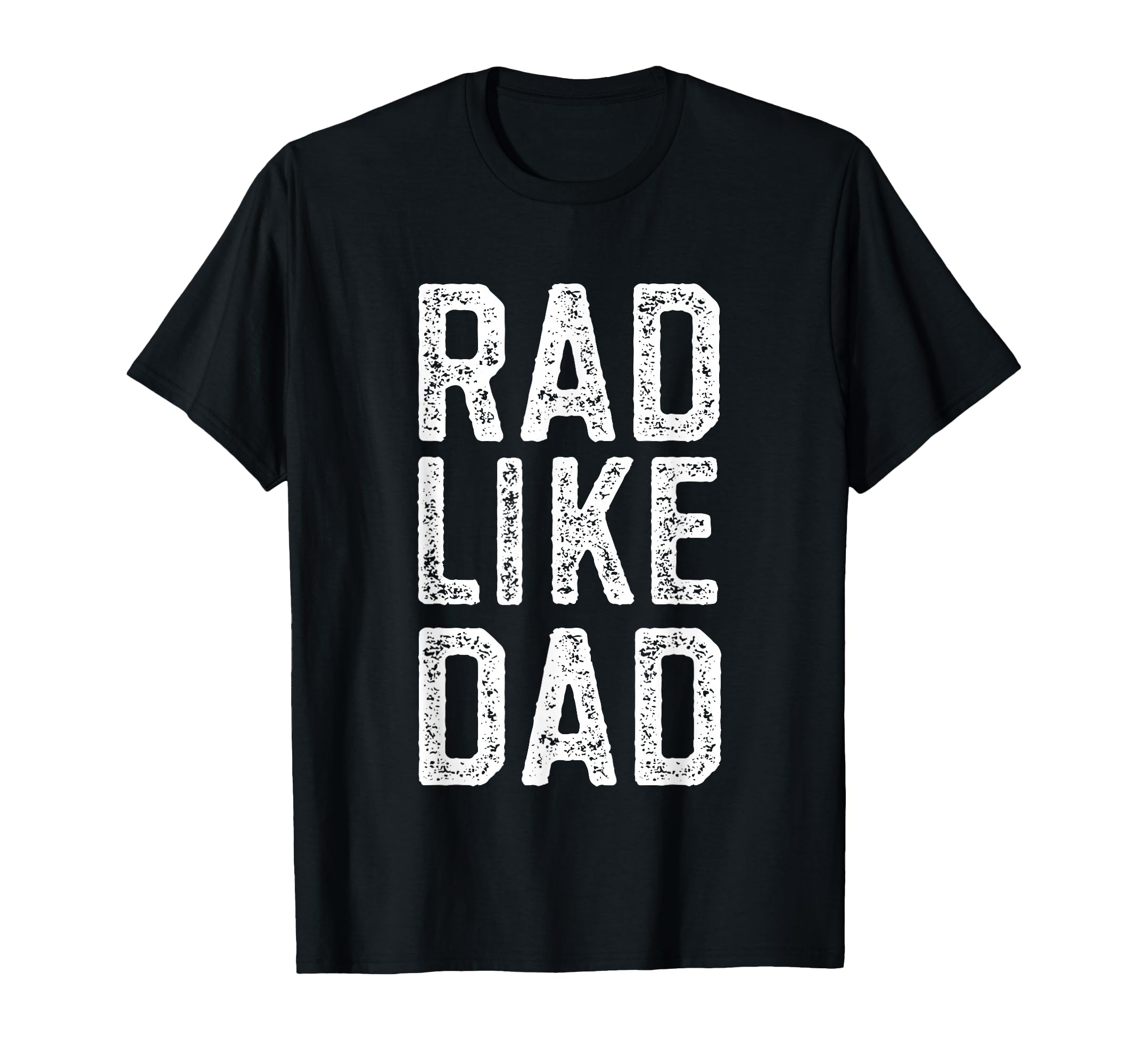 Rad Like Dad Fathers Day Gift Matching T-Shirt - Graphic Print for Adults - T-Shirt, Sweatshirt, Hoodie