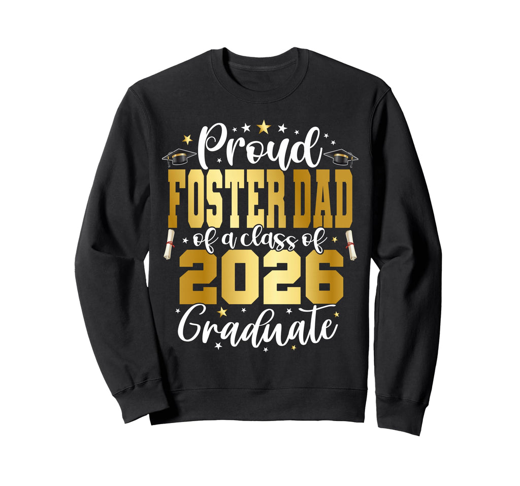 Senior 2026 Proud Foster Dad Class Sweatshirt - Minimalist Print Unisex - T-Shirt, Sweatshirt, Hoodie