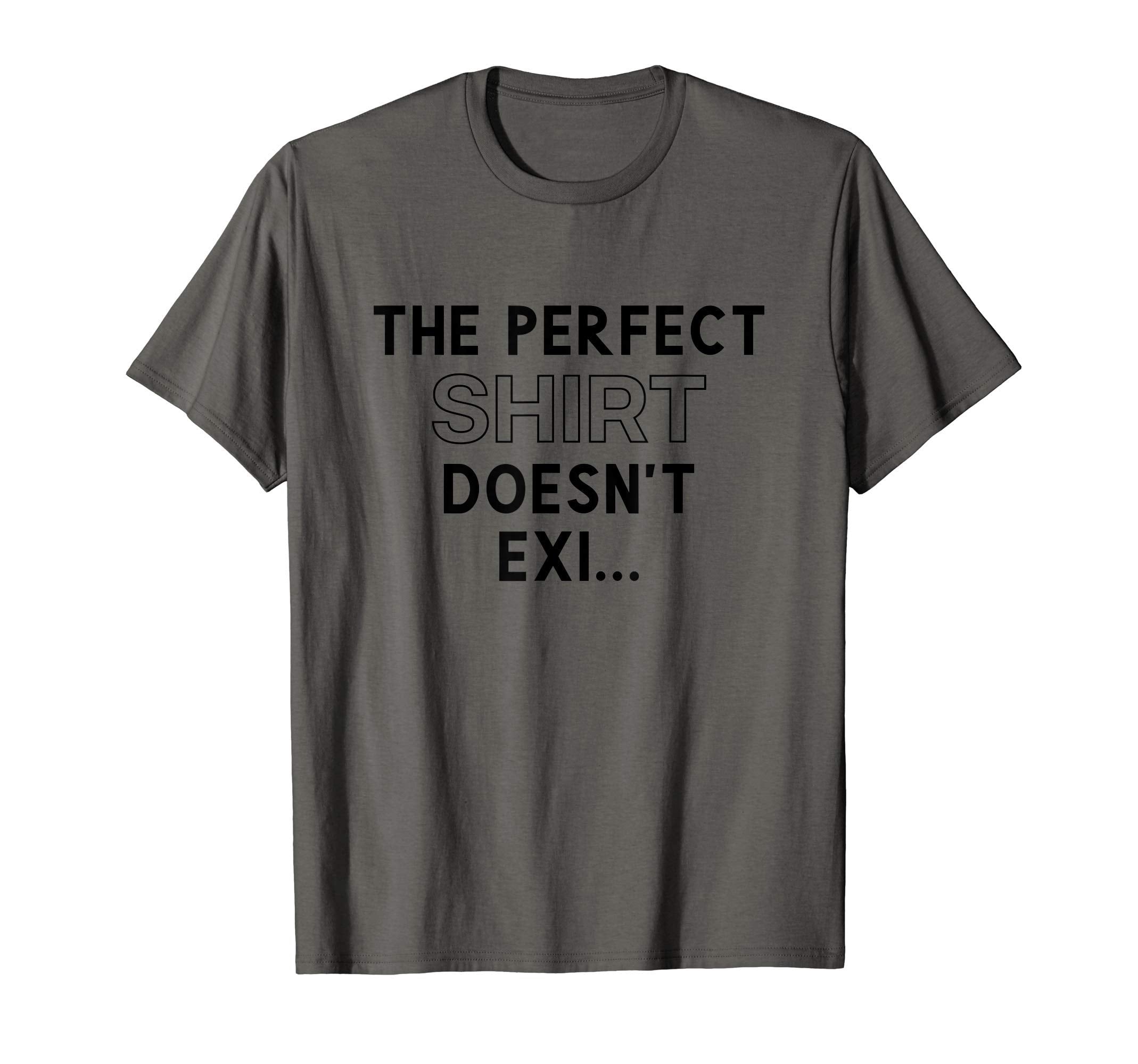 Doesnt Exi Funny Dad Joke T-Shirt - Aesthetic Graphic Men Women - T-Shirt, Sweatshirt, Hoodie