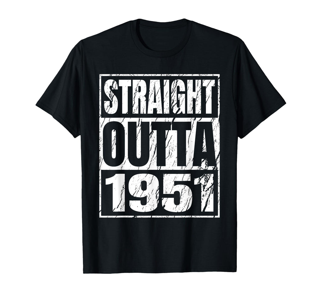 Straight Outta 1951 1951 Birthday T-Shirt - Novelty Apparel for Adults - T-Shirt, Sweatshirt, Hoodie