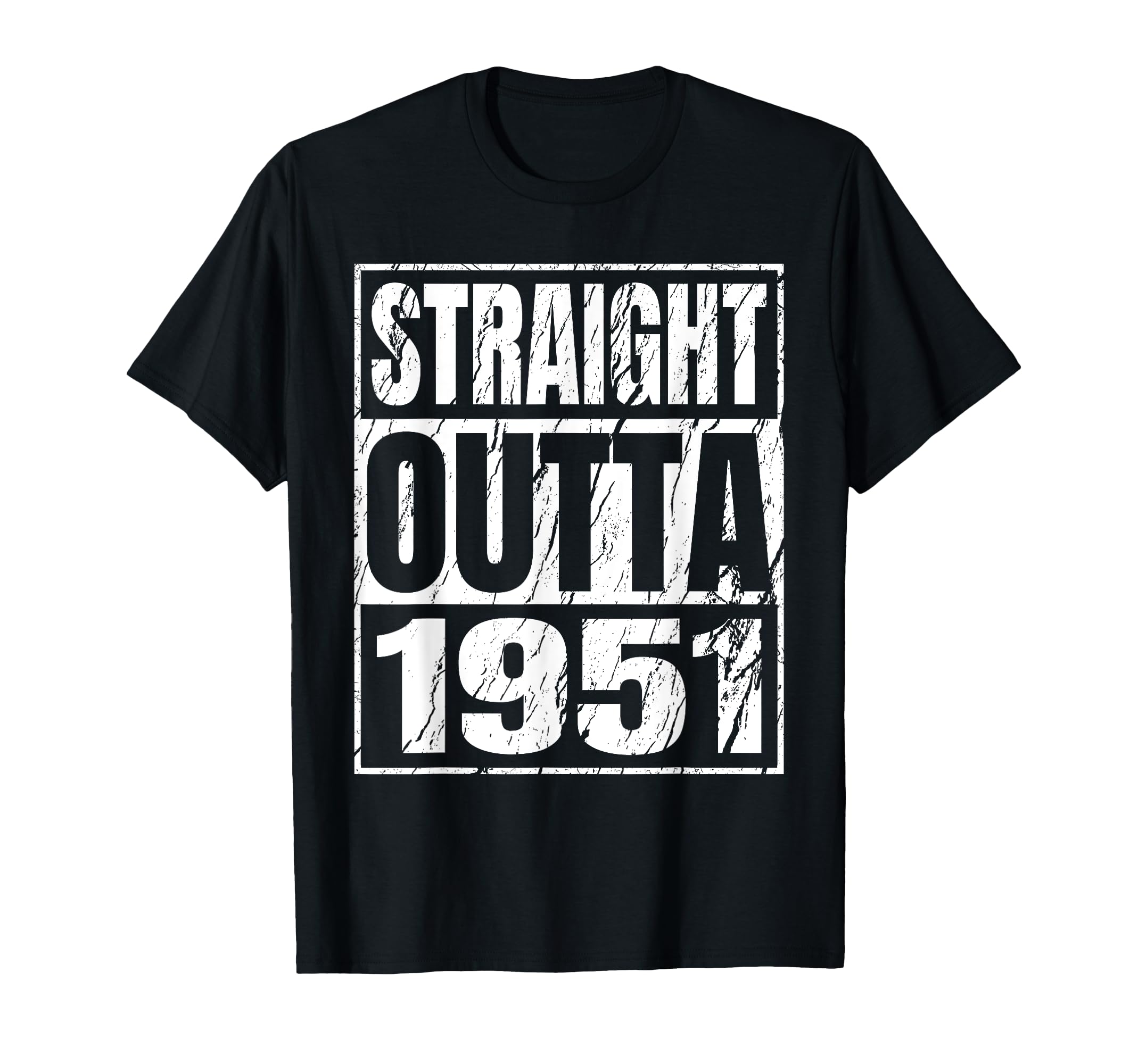 Straight Outta 1951 1951 Birthday T-Shirt - Novelty Apparel for Adults - T-Shirt, Sweatshirt, Hoodie