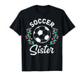 Floral Soccer Sister T-Shirt - Novelty Apparel for Adults - T-Shirt, Sweatshirt, Hoodie
