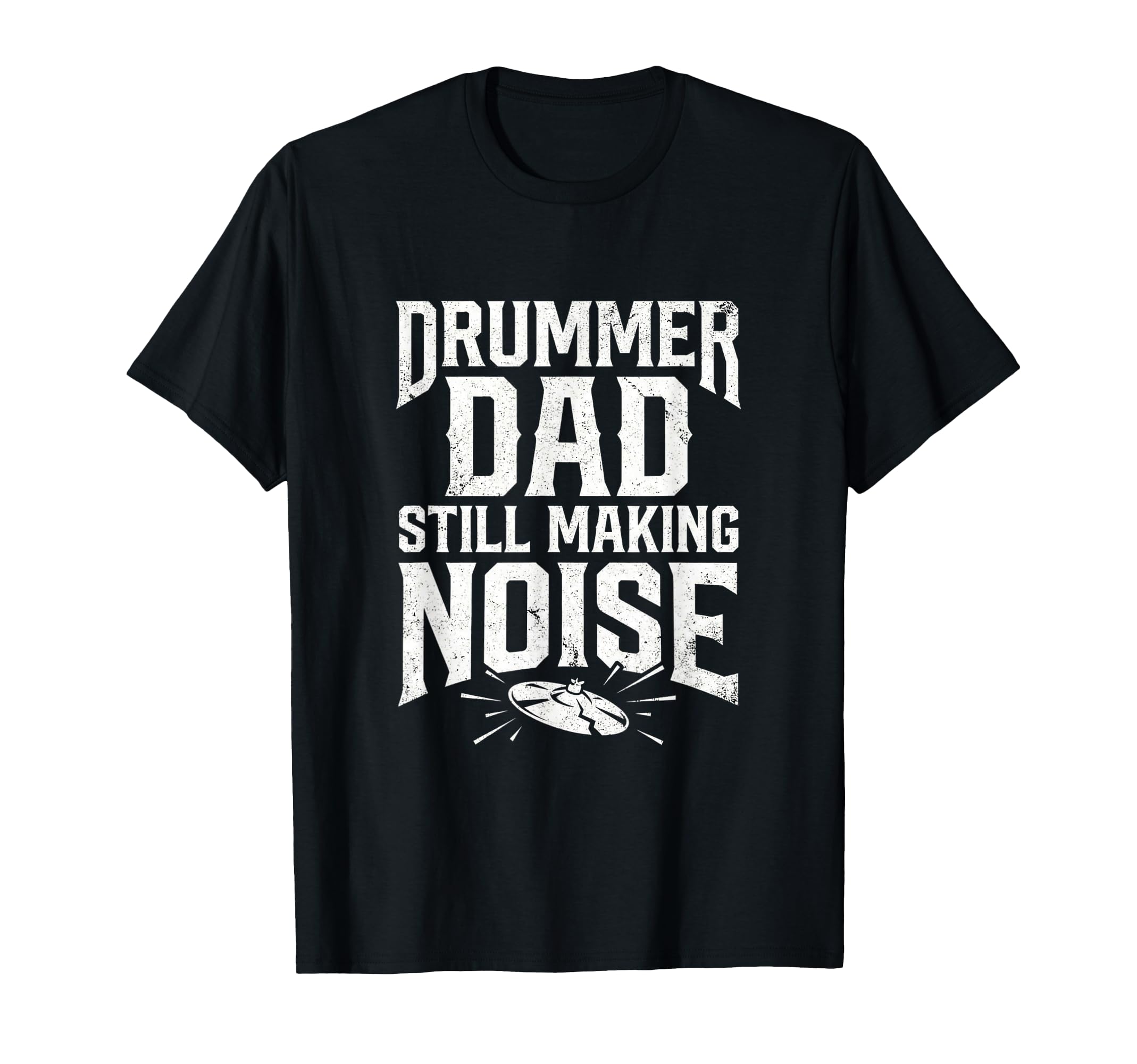 Funny Dad Papa Rock Metal Drums Noise T-Shirt - Trendy Graphic Unisex - T-Shirt, Sweatshirt, Hoodie