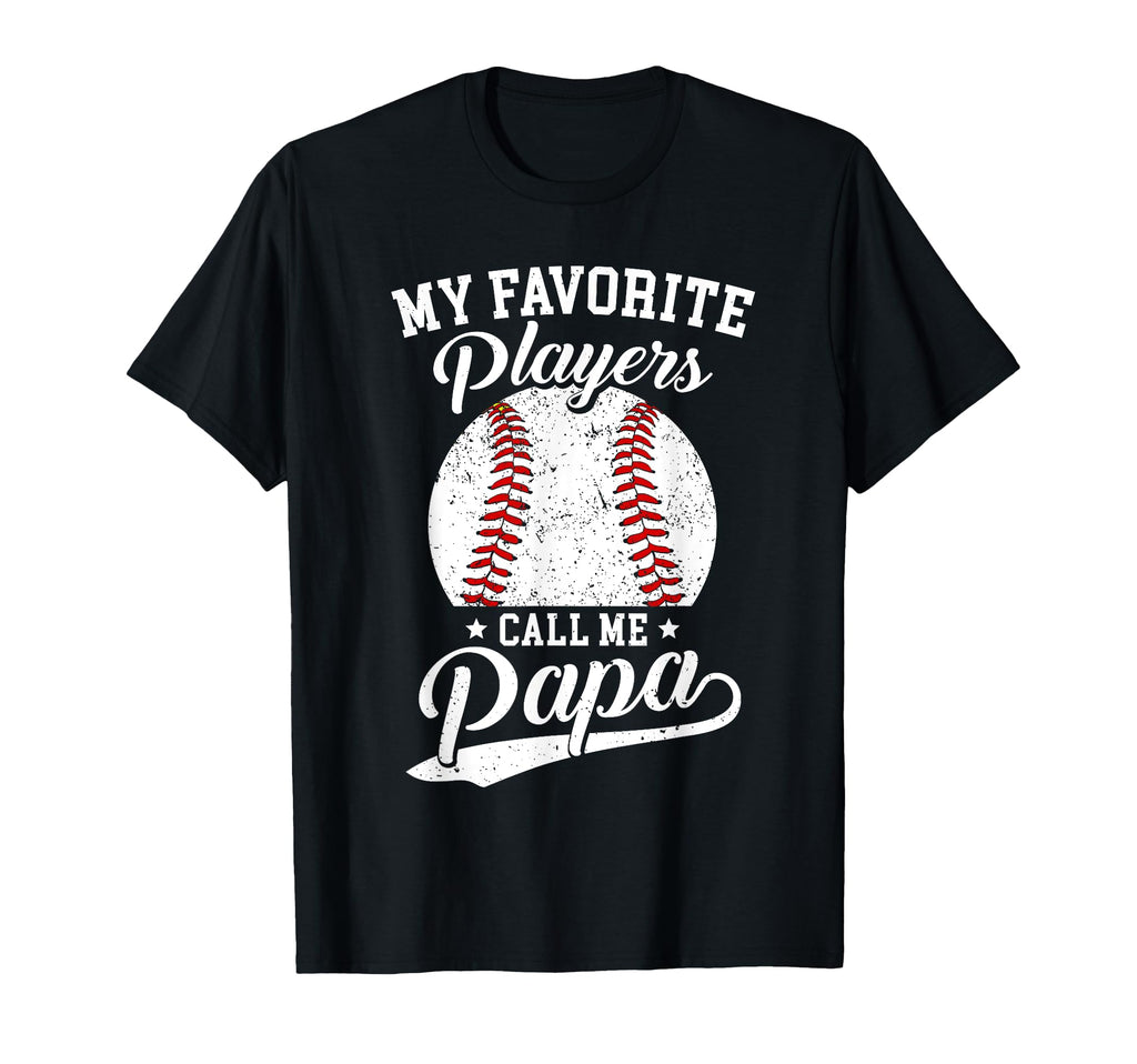Baseball Papa My Favorite Baseball T-Shirt - Fun Novelty Design Unisex - T-Shirt, Sweatshirt, Hoodie