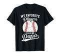 Baseball Papa My Favorite Baseball T-Shirt - Fun Novelty Design Unisex - T-Shirt, Sweatshirt, Hoodie