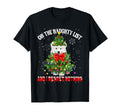 Naughty List And I Regret Nothing T-Shirt - Unique Graphic Men Women - T-Shirt, Sweatshirt, Hoodie