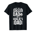 Im Soccer Goalie Dad Soccer Goalkeeper T-Shirt - Graphic Print for Adults - T-Shirt, Sweatshirt, Hoodie