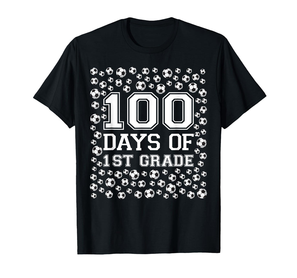 100 Days School Sports 1St Grade Soccer T-Shirt - Unique Graphic Men Women - T-Shirt, Sweatshirt, Hoodie