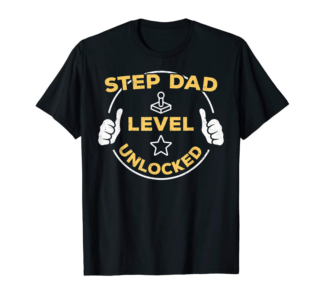 Step Dad Level Unlocked Soon To Be T-Shirt - Casual Everyday Wear Unisex - T-Shirt, Sweatshirt, Hoodie