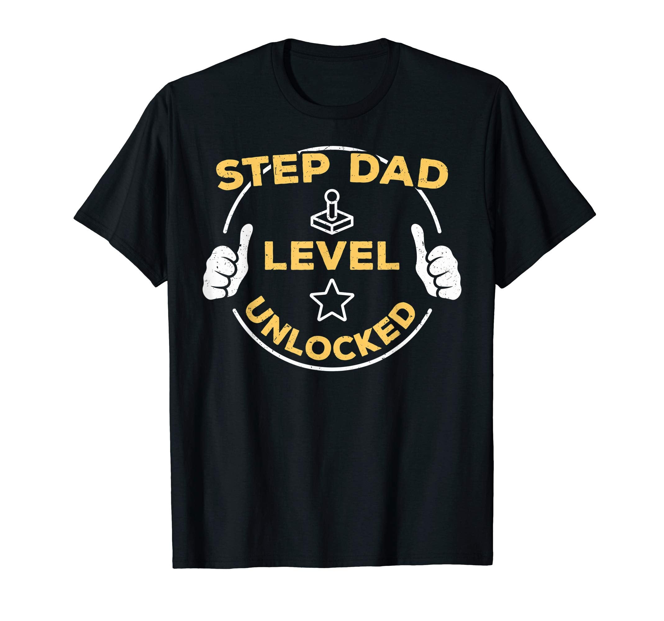 Step Dad Level Unlocked Soon To Be T-Shirt - Casual Everyday Wear Unisex - T-Shirt, Sweatshirt, Hoodie