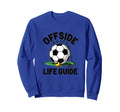Offside Rules Life Guide Soccer Sweatshirt - Custom Art Print Unisex - T-Shirt, Sweatshirt, Hoodie