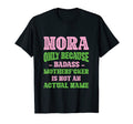 Badass Nora Name Unique Nickname T-Shirt - Custom Art Print Men Women - T-Shirt, Sweatshirt, Hoodie