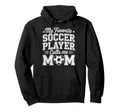 My Favorite Soccer Player Calls Me Mom Hoodie - Custom Art Print Men Women - T-Shirt, Sweatshirt, Hoodie