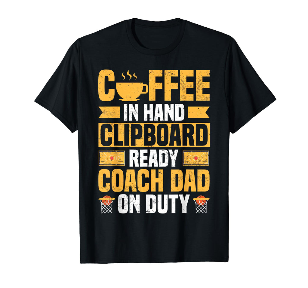 Basketball Coach Dad Coffee Lover T-Shirt - Trendy Graphic Unisex - T-Shirt, Sweatshirt, Hoodie