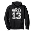 Number 13 Custom Proud Soccer Futbol Hoodie - Casual Everyday Wear Unisex - T-Shirt, Sweatshirt, Hoodie