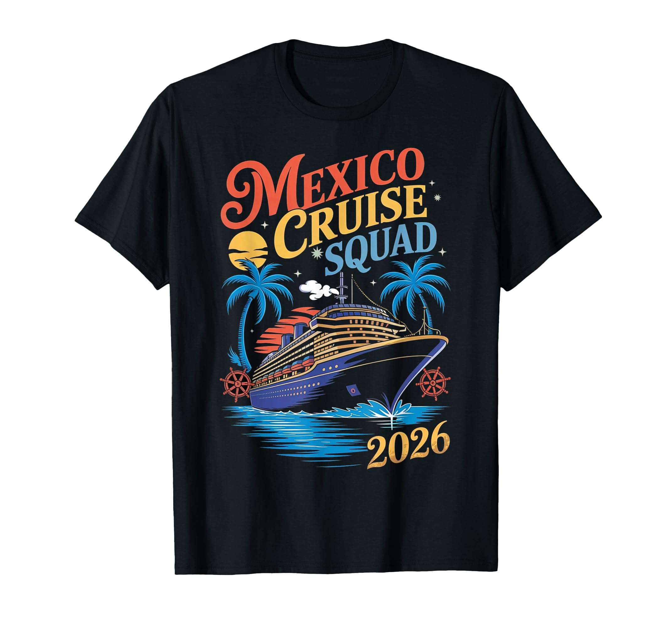 Mexico Cruise 2026 Family Group T-Shirt - Streetwear Style for Adults - T-Shirt, Sweatshirt, Hoodie