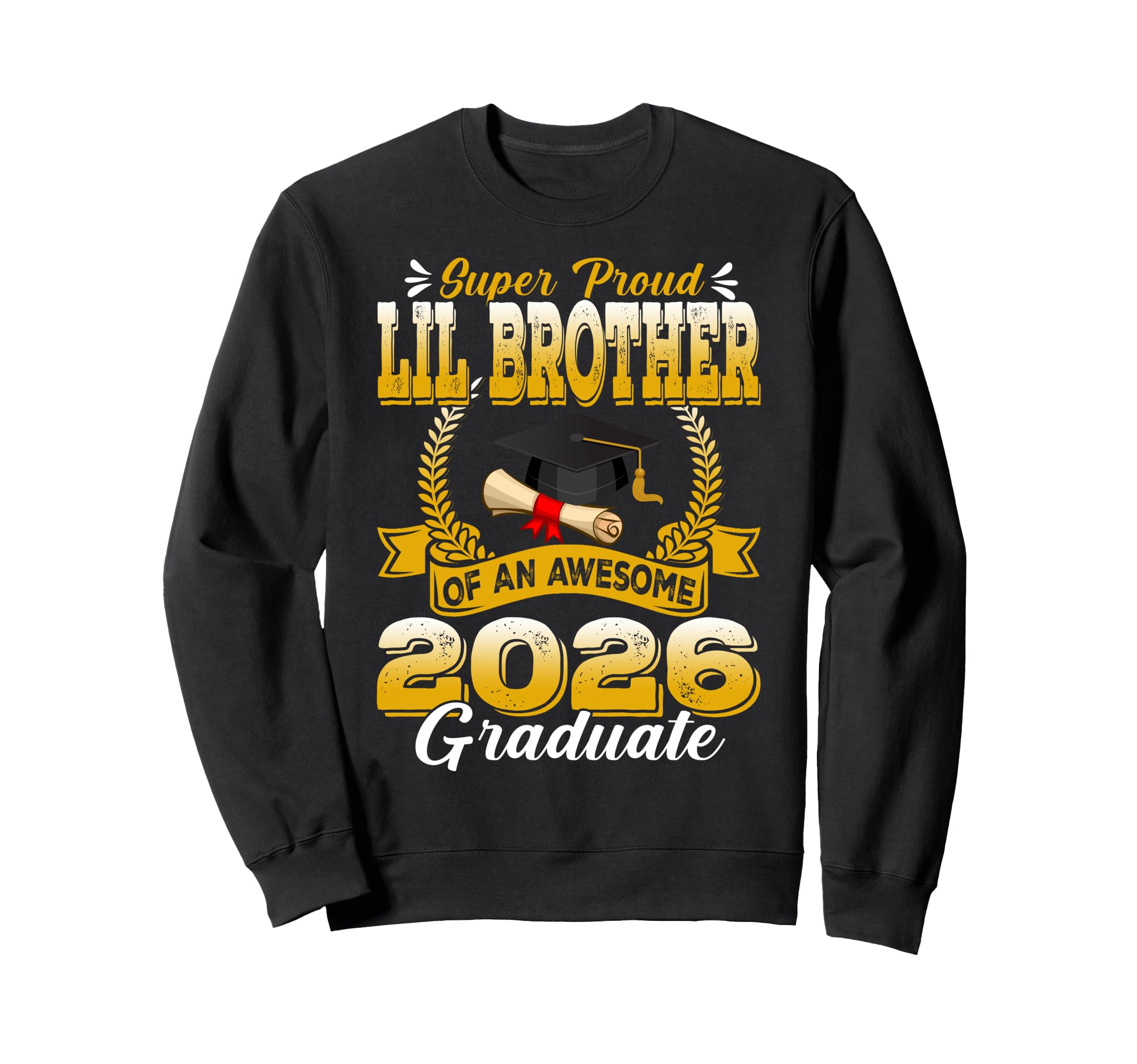 Super Proud Lil Brother Awesome 2026 Sweatshirt - Trendy Graphic Unisex - T-Shirt, Sweatshirt, Hoodie