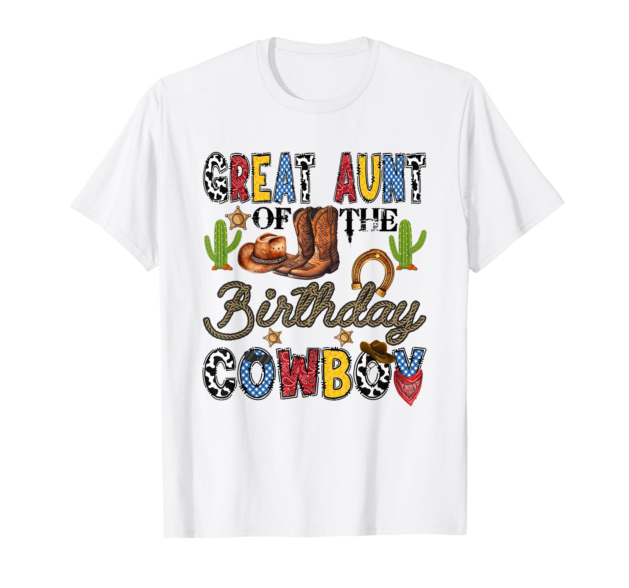 Great Aunt Birthday Cowboy Western T-Shirt - Casual Everyday Wear Unisex - T-Shirt, Sweatshirt, Hoodie