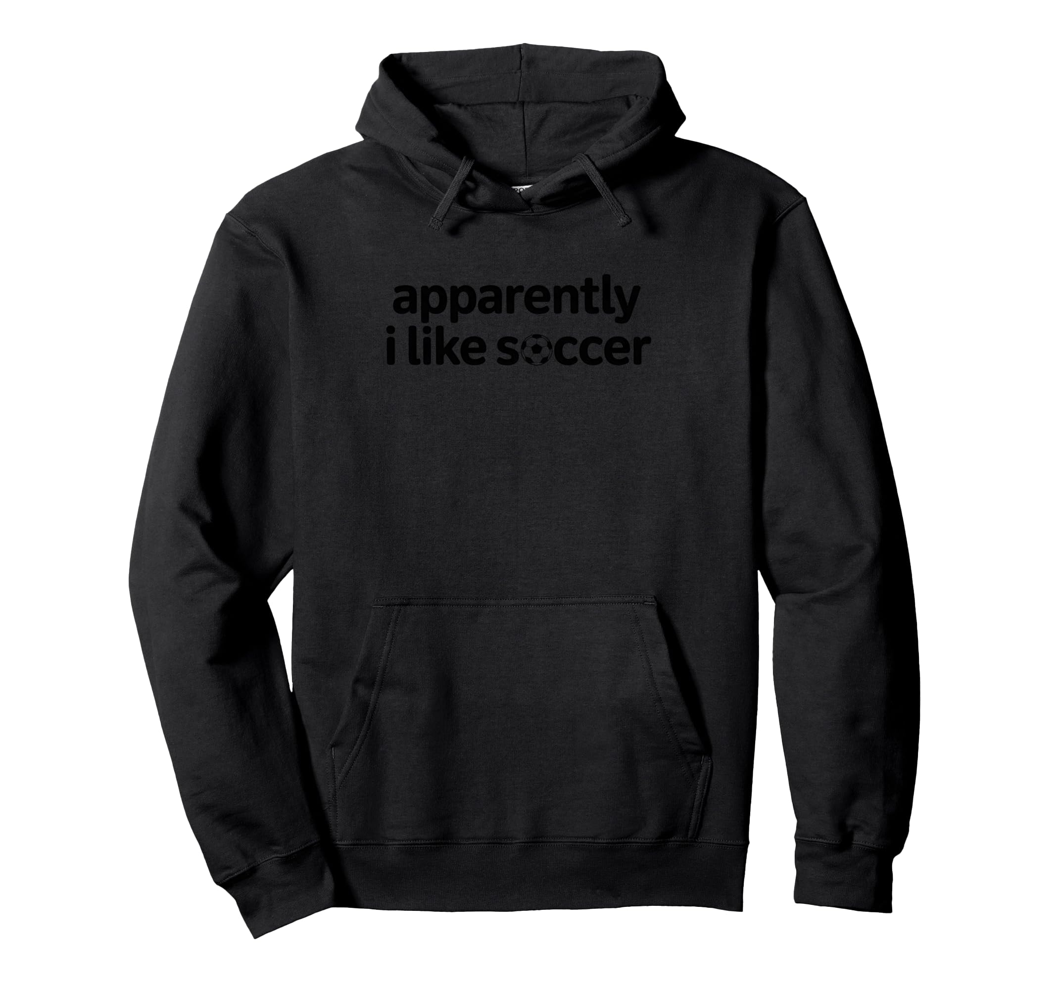 Apparently I Like Soccer Funny Game Hoodie - Minimalist Print Men Women - T-Shirt, Sweatshirt, Hoodie
