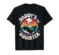 Daddys Lil Squirter Whale Sarcastic Funny T-Shirt - Streetwear Style Unisex - T-Shirt, Sweatshirt, Hoodie