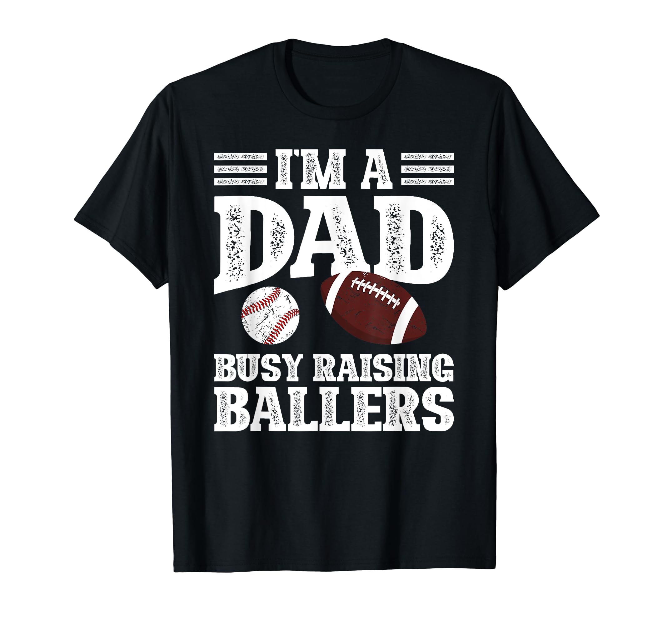 Im Dad Busy Raising Ballers Baseball T-Shirt - Novelty Apparel Unisex - T-Shirt, Sweatshirt, Hoodie