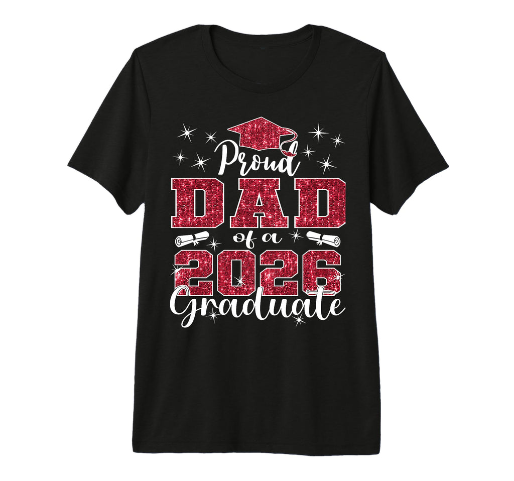 Super Proud Dad 2026 Graduate Senior T-Shirt - Graphic Print for Adults - T-Shirt, Sweatshirt, Hoodie