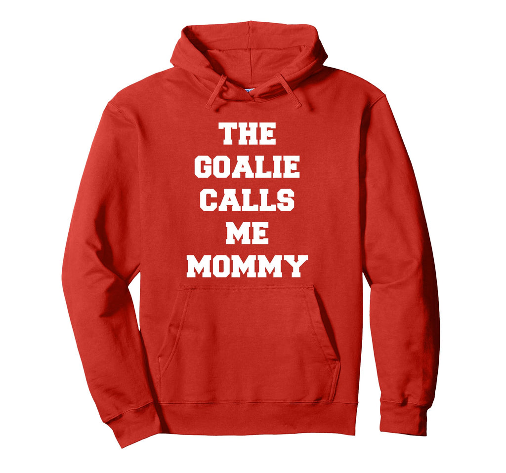 Goalie Calls Me Mommy Soccer Hoodie - Minimalist Print for Adults - T-Shirt, Sweatshirt, Hoodie