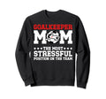 Funny Soccer Goalkeeper Mom Soccer Sweatshirt - Streetwear Style Unisex - T-Shirt, Sweatshirt, Hoodie
