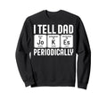 Best Dad Funny Fathers Day Sweatshirt - Fun Novelty Design for Adults - T-Shirt, Sweatshirt, Hoodie