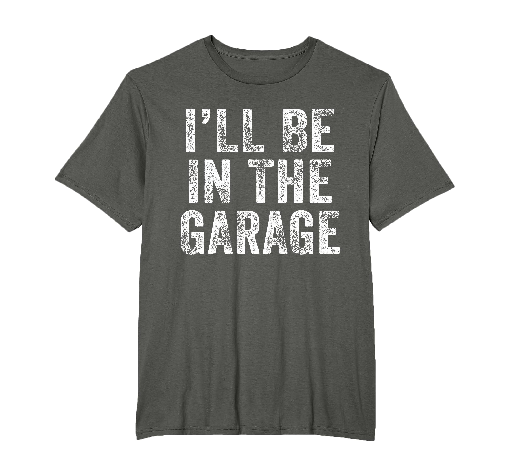 Ill Be Garage Funny Dad Joke Papa T-Shirt - Custom Art Print Unisex - T-Shirt, Sweatshirt, Hoodie