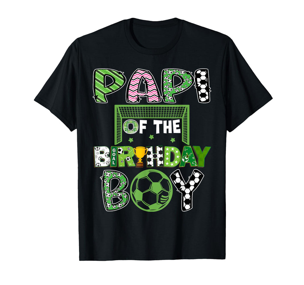 Papi Birthday Soccer Player Birthday T-Shirt - Casual Everyday Wear Unisex - T-Shirt, Sweatshirt, Hoodie