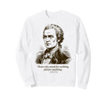 Those Who Stand Nothing Fall Sweatshirt - Unique Graphic Men Women - T-Shirt, Sweatshirt, Hoodie