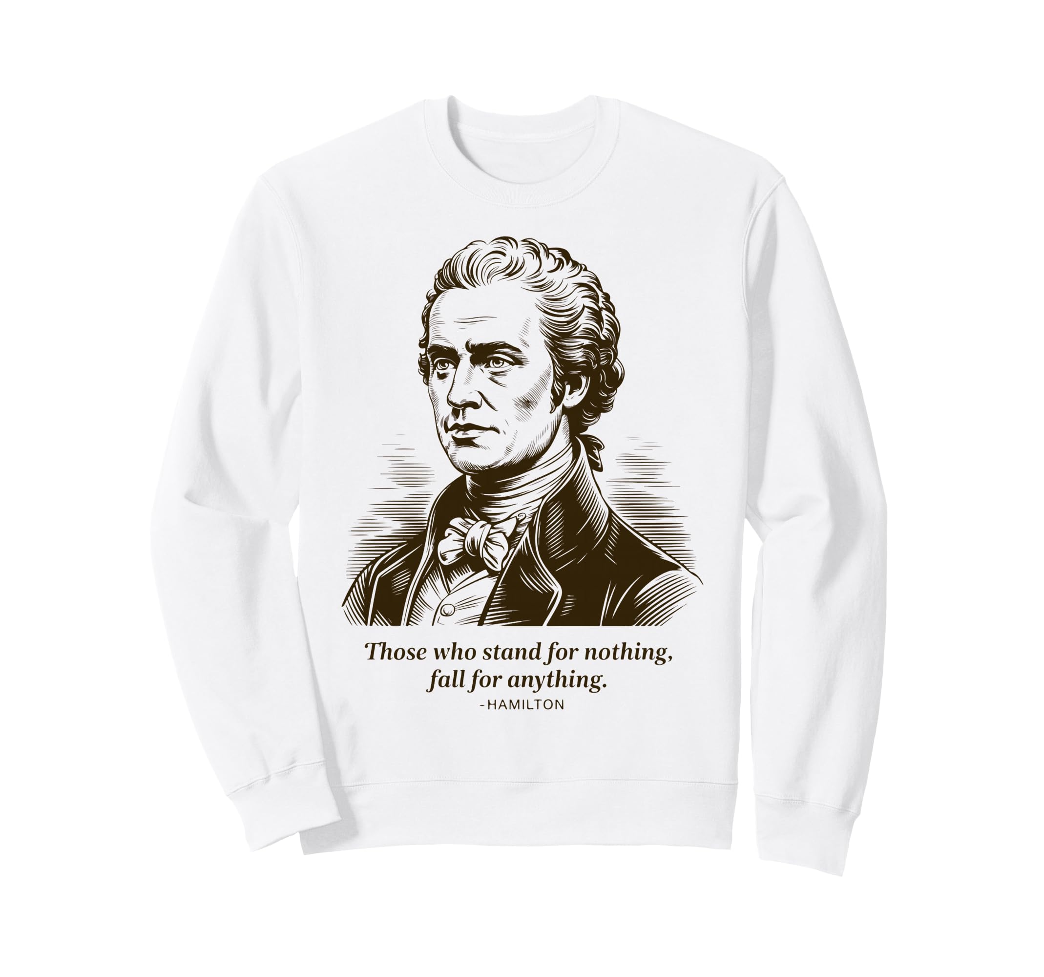 Those Who Stand Nothing Fall Sweatshirt - Unique Graphic Men Women - T-Shirt, Sweatshirt, Hoodie