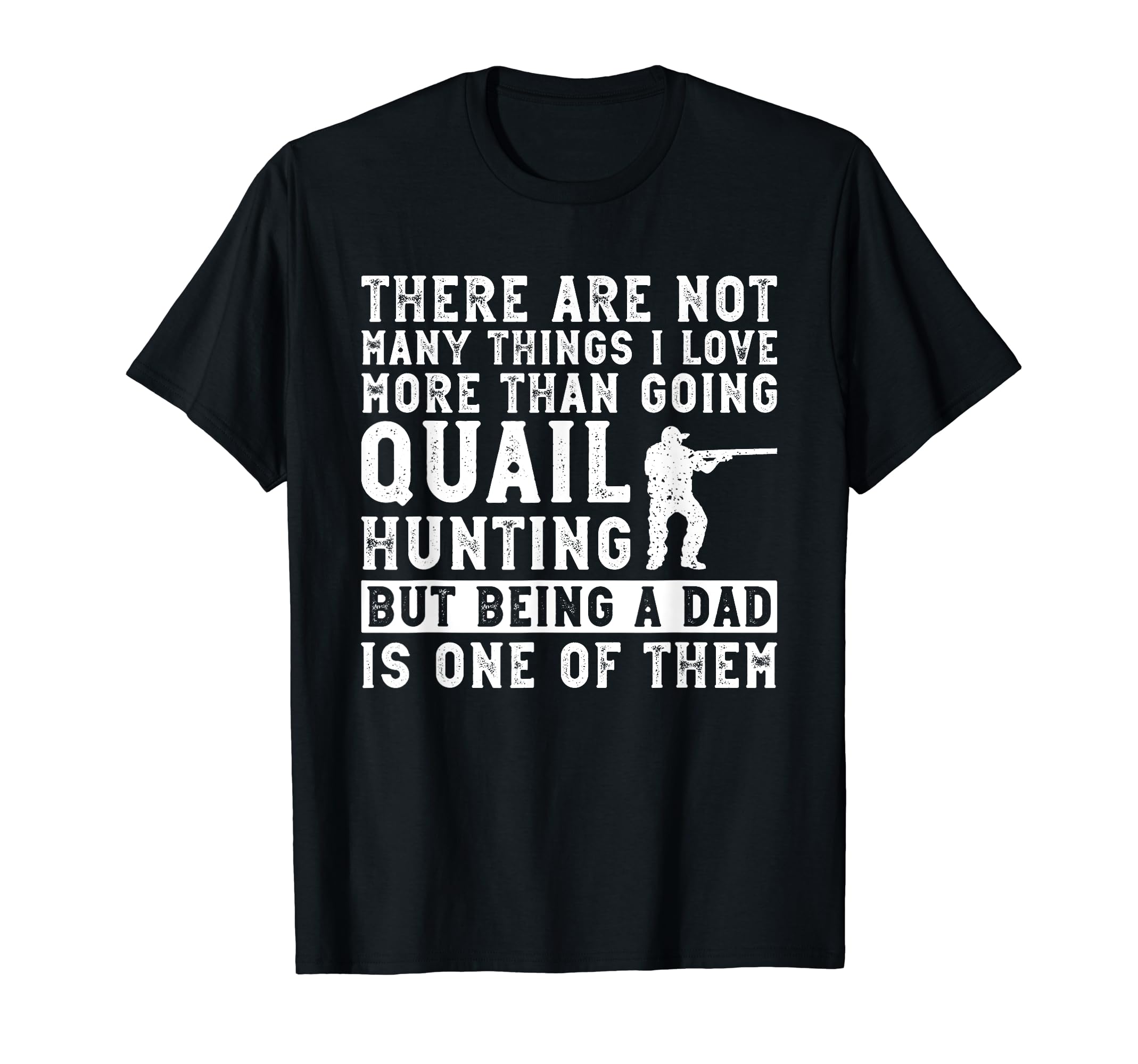 Quail Hunter Dad And Upland Game T-Shirt - Unique Graphic Men Women - T-Shirt, Sweatshirt, Hoodie