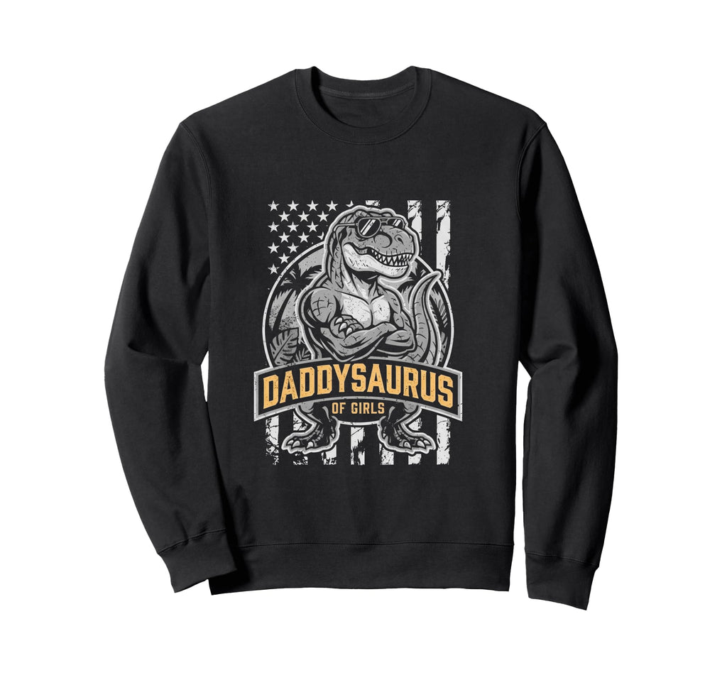Daddy Saurus Daughter Dad Fathers Sweatshirt - Trendy Graphic for Adults - T-Shirt, Sweatshirt, Hoodie