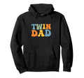 Groovy Twin Daddy Funny Fathers Day Hoodie - Casual Everyday Wear Unisex - T-Shirt, Sweatshirt, Hoodie