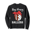 Busy Raising Ballers Funny Football Sweatshirt - Unique Graphic for Adults - T-Shirt, Sweatshirt, Hoodie