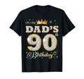 Its My Dads 90Th Birthday 90 Years T-Shirt - Fun Novelty Design for Adults - T-Shirt, Sweatshirt, Hoodie