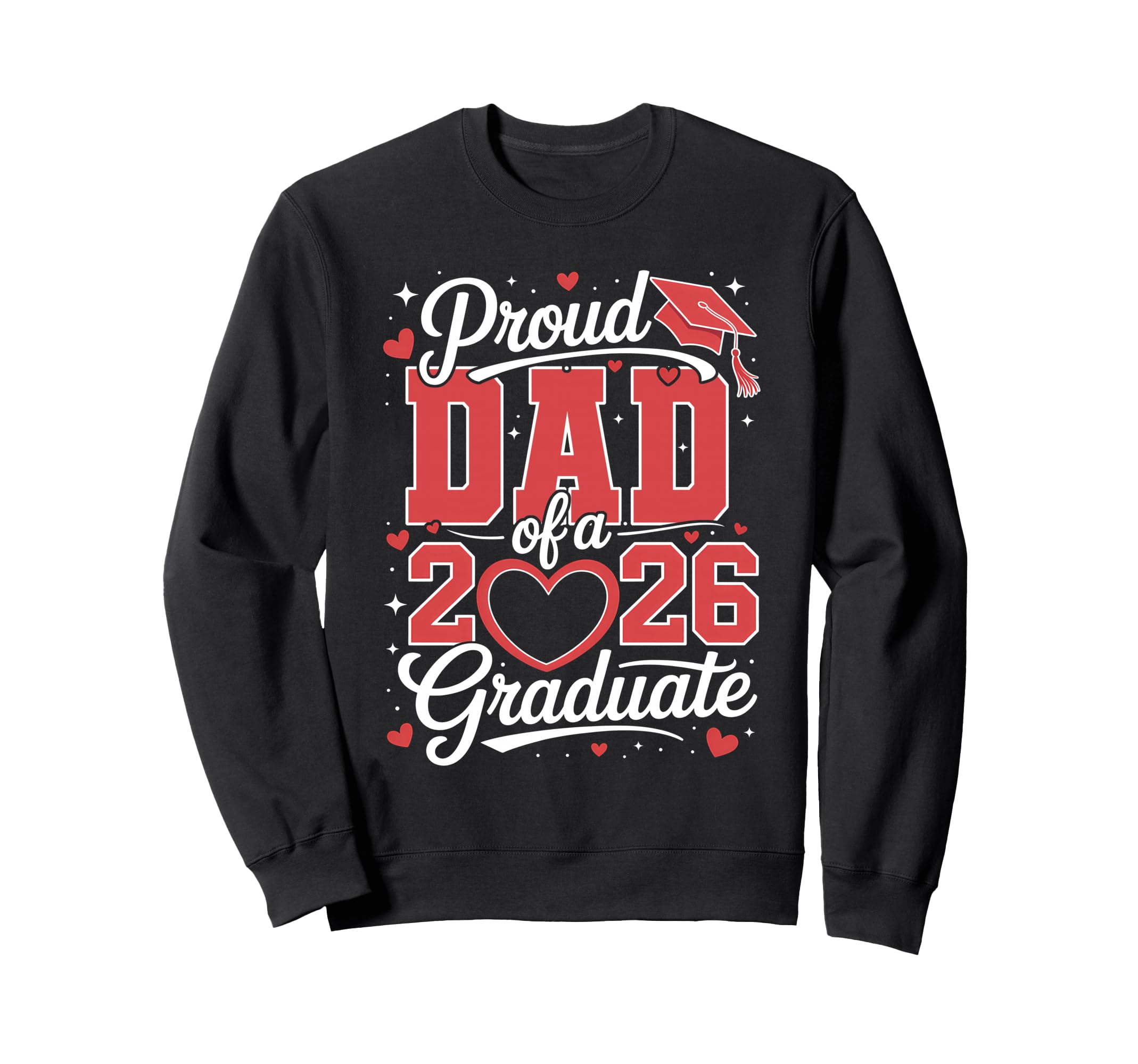 Proud Dad 2026 Graduate Senior Sweatshirt - Trendy Graphic for Adults - T-Shirt, Sweatshirt, Hoodie