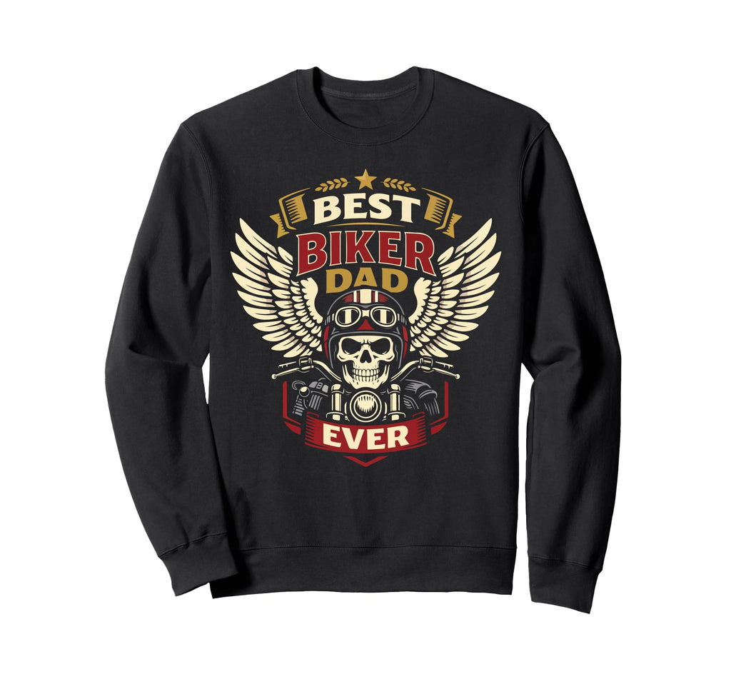 Motorcycle Biker Dad Best Biker Sweatshirt - Fun Novelty Design for Adults - T-Shirt, Sweatshirt, Hoodie