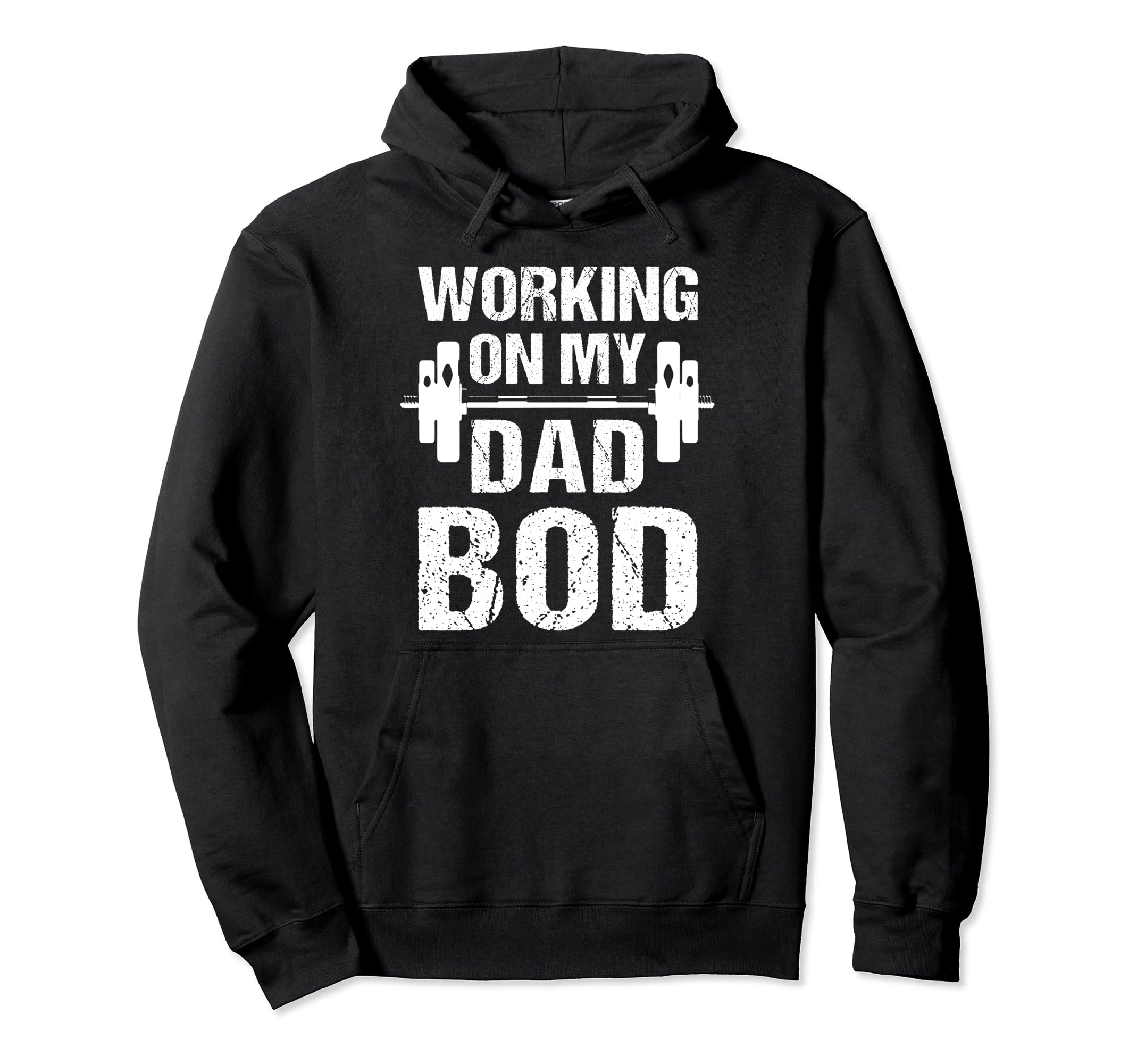 Working My Dad Bod Father Daddy Gift Funny Hoodie - Minimalist Print Unisex - T-Shirt, Sweatshirt, Hoodie