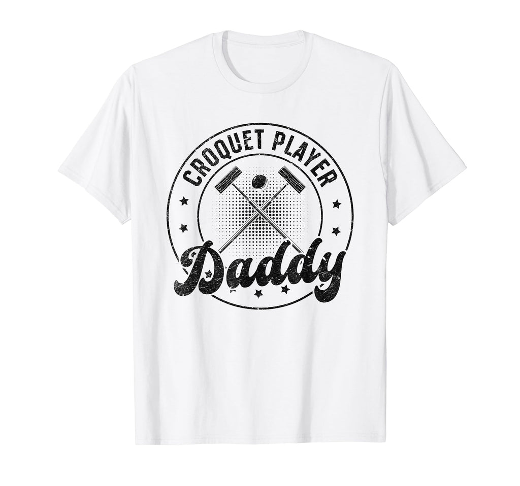 Croquet Player Daddy Croquet Game T-Shirt - Novelty Apparel for Adults - T-Shirt, Sweatshirt, Hoodie