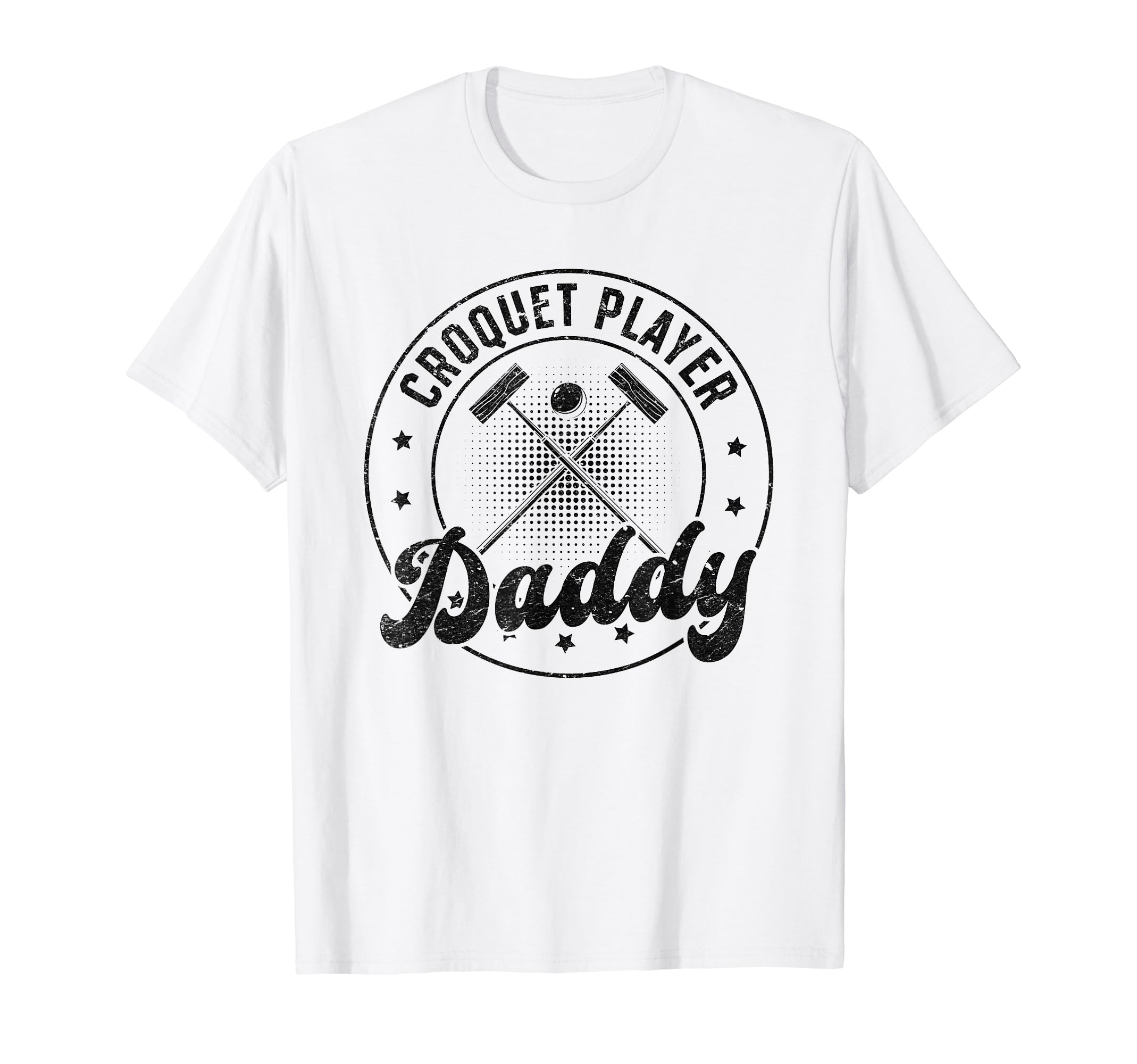 Croquet Player Daddy Croquet Game T-Shirt - Novelty Apparel for Adults - T-Shirt, Sweatshirt, Hoodie
