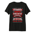 I Dont Have Stepdaughter Funny T-Shirt - Casual Everyday Wear for Adults - T-Shirt, Sweatshirt, Hoodie