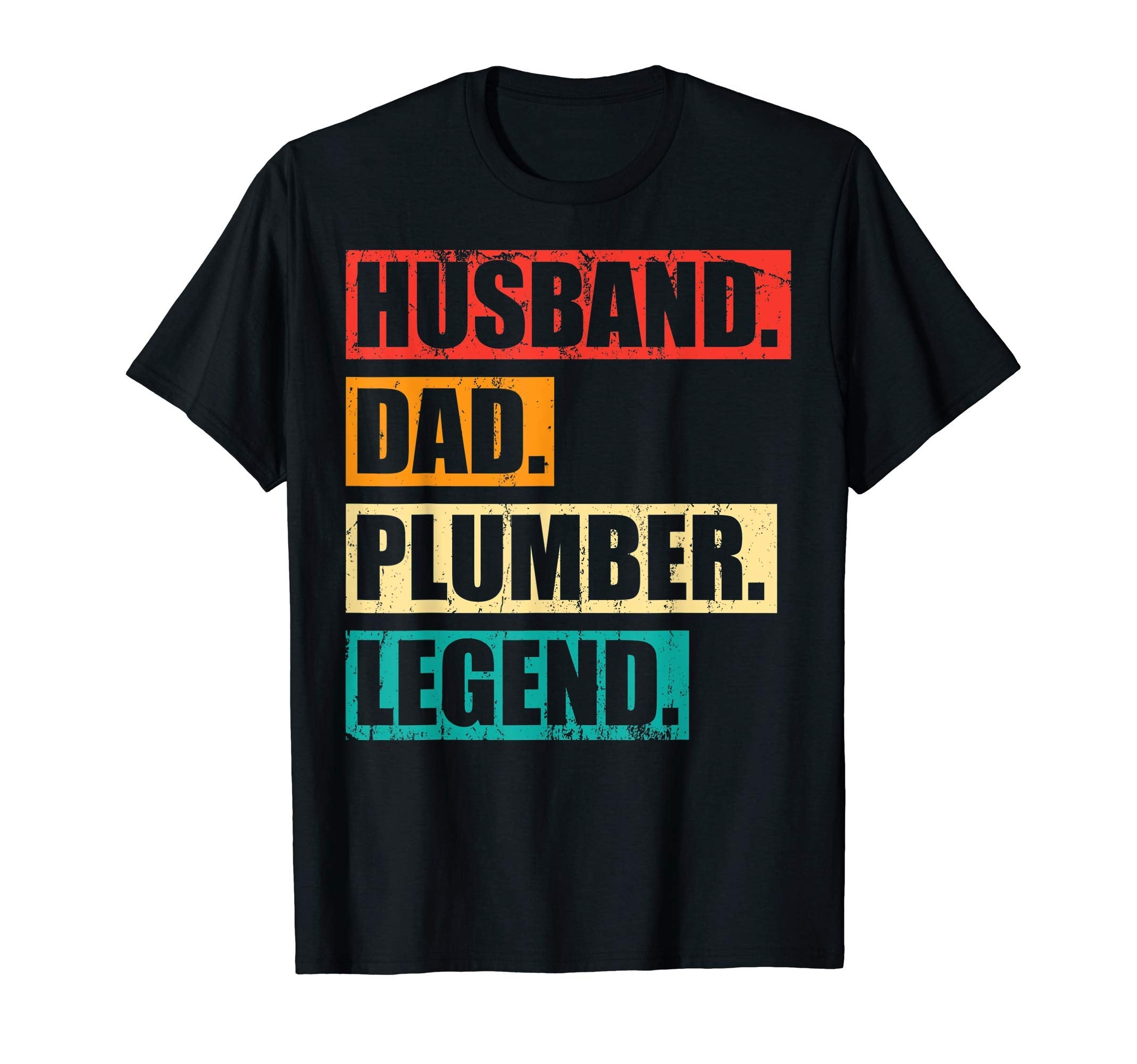 Plumbing Husband Dad Plumber Legend T-Shirt - Fun Novelty Design Unisex - T-Shirt, Sweatshirt, Hoodie