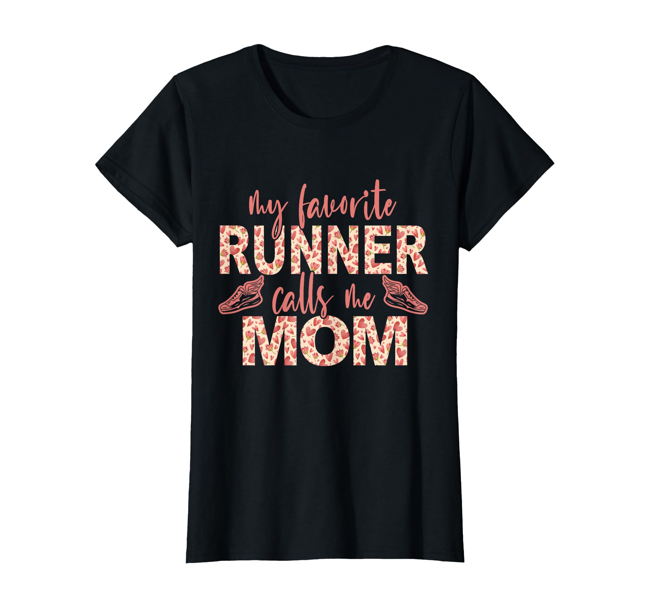 My Favorite Runner Calls Me Mom Runner T-Shirt - Trendy Graphic for Adults - T-Shirt, Sweatshirt, Hoodie