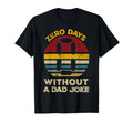 Zero Days Without Dad Joke Funny Dad Tees T-Shirt - Novelty Apparel Unisex - T-Shirt, Sweatshirt, Hoodie